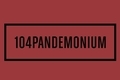 104Pandemonium